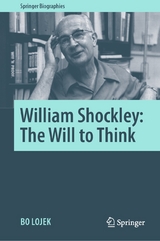 William Shockley: The Will to Think -  Bo Lojek