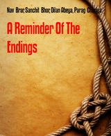 A Reminder Of The Endings - Dilan Abeya, Sanchit Bhor, Nav Brar, Parag Chariya