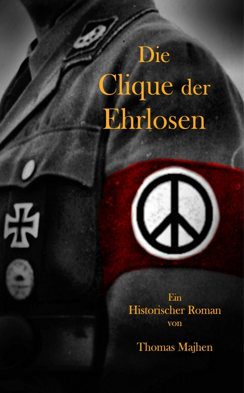 Die Clique der Ehrlosen - Thomas Majhen