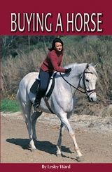 The Horse Illustrated Guide to Buying a Horse -  Lesley Ward