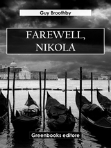 Farewell, Nikola - Guy Broothby