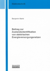 Beitrag zur Zustandsidentifikation von elektrischen Energieversorgungsnetzen - Benjamin Merkt