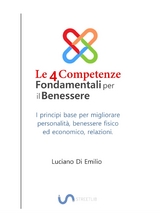 Le 4 Competenze Fondamentali per il Benessere - Luciano Di Emilio