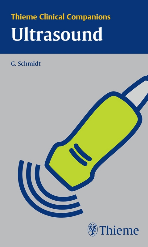 Thieme Clinical Companions: Ultrasound -  Günter Schmidt