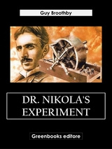 Dr. Nikola's Experiment - Guy Broothby