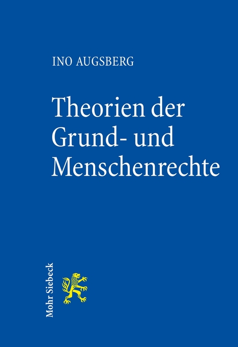 Theorien der Grund- und Menschenrechte -  Ino Augsberg