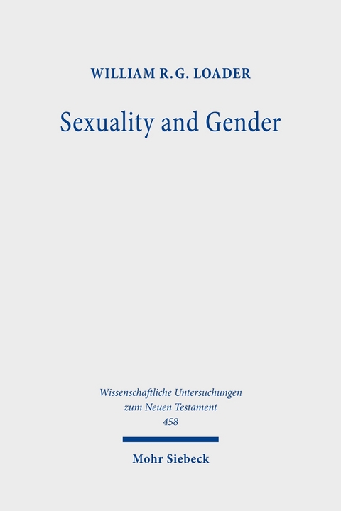 Sexuality and Gender -  William R. G. Loader