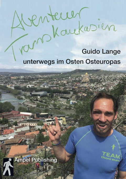 Abenteuer Transkaukasien (Textedition) - Guido Lange