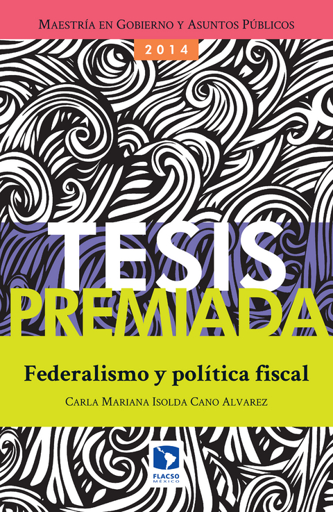Federalismo y política fiscal - Carla Mariana Isolda Álvarez Cano