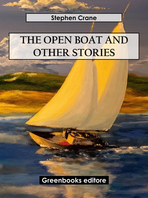 The Open Boat and Other Stories - Stephen Crane