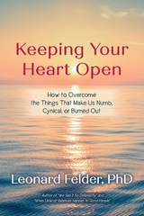 Keeping Your Heart Open -  Leonard Felder