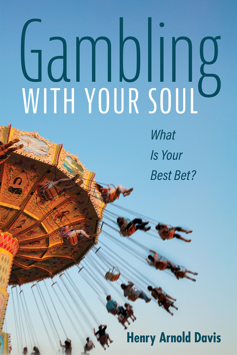 Gambling With Your Soul -  Henry Arnold Davis