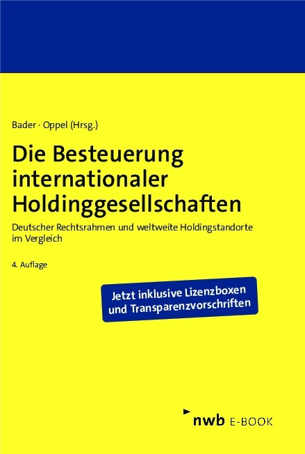 Die Besteuerung internationaler Holdinggesellschaften - Axel D. Bader, Florian Oppel