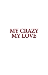 My Crazy My Love -  John Crutchfield
