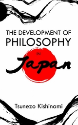Development of Philosophy in Japan -  Tsunezo Kishinami