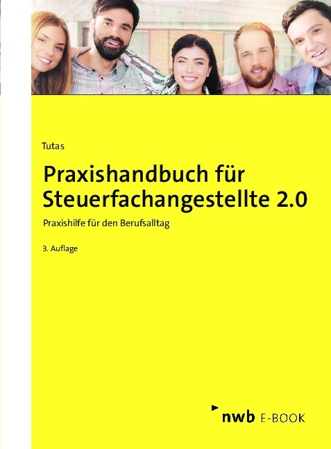 Praxishandbuch für Steuerfachangestellte 2.0 - Mario Tutas, Sönke Arendt B.A., Anika Hildebrand, Ingo Kruse, Christian Lange, Marcel Schütt, Sabine Schütt