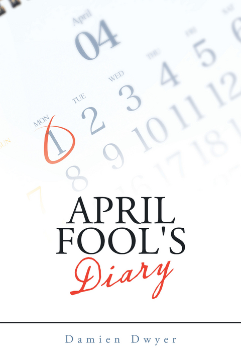April Fool's Diary - Damien Dwyer