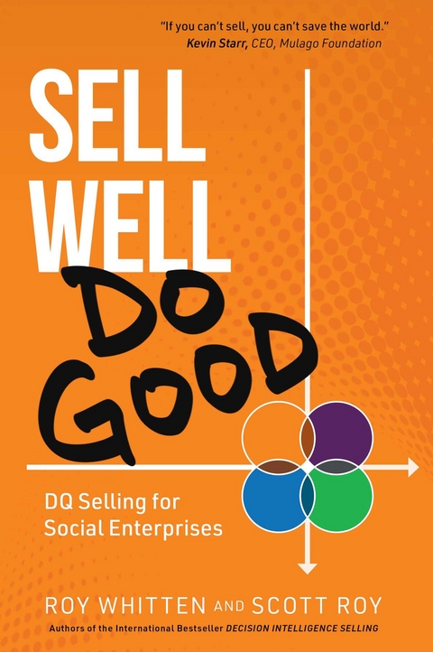 Sell Well, Do Good - Roy Whitten, Scott Roy