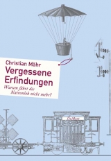 Vergessene Erfindungen - Christian Mähr