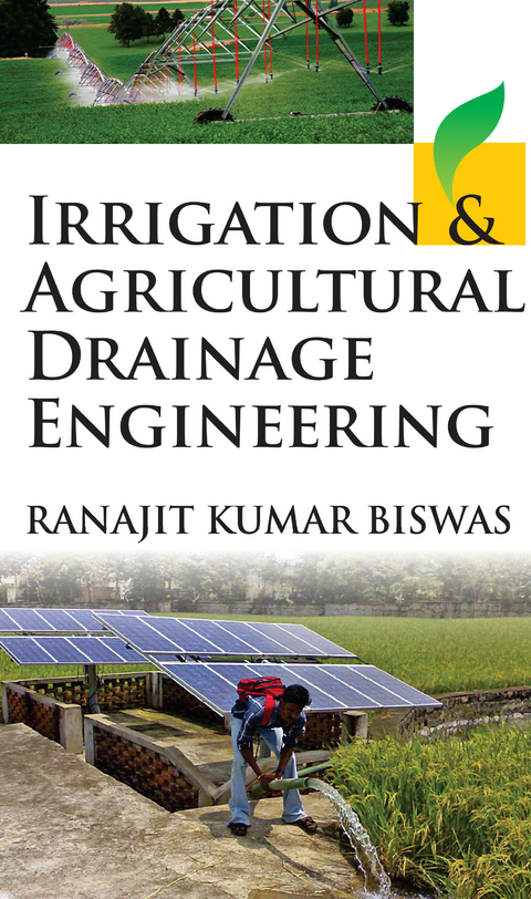 Irrigation And Agricultural Drainage Engineering -  Ranajit Kumar Biswas