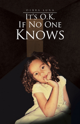 It's O.K. If No One Knows - Debra Luna