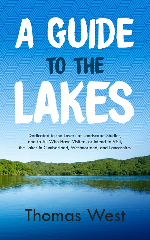 Guide to the Lakes -  Thomas West