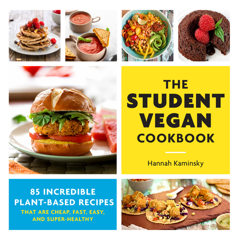 The Student Vegan Cookbook : 85 Incredible Plant-Based Recipes That Are Cheap, Fast,  Easy, and Super-Healthy -  Hannah Kaminsky