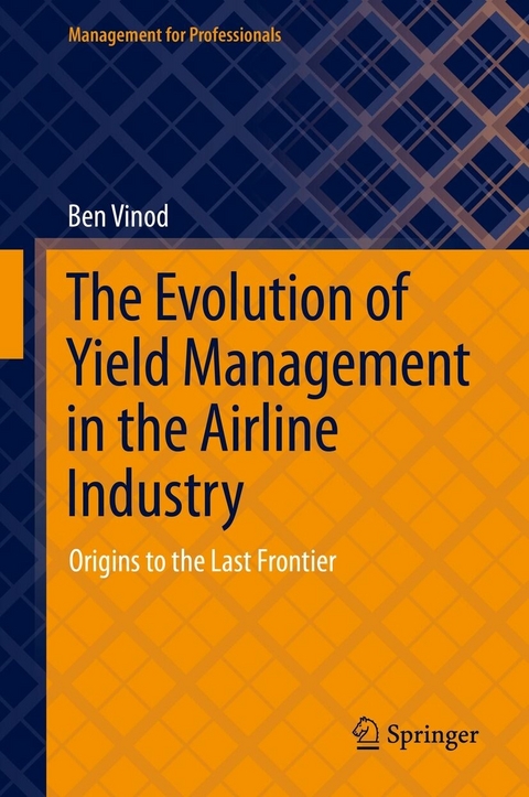 The Evolution of Yield Management in the Airline Industry - Ben Vinod