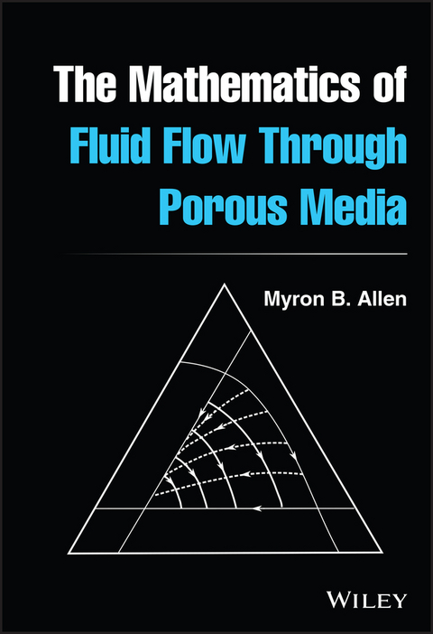 Mathematics of Fluid Flow Through Porous Media -  III Myron B. Allen