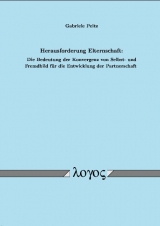 Herausforderung Elternschaft: Die Bedeutung der Konvergenz von Selbst- und Fremdbild für die Entwicklung der Partnerschaft - Gabriele Peitz