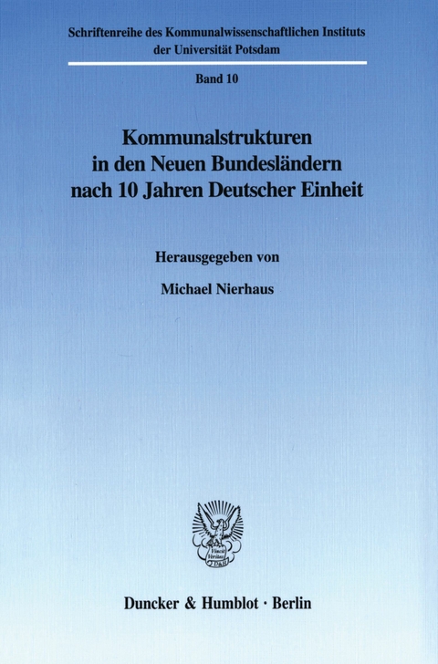 Kommunalstrukturen in den Neuen Bundesländern nach 10 Jahren Deutscher Einheit. - 
