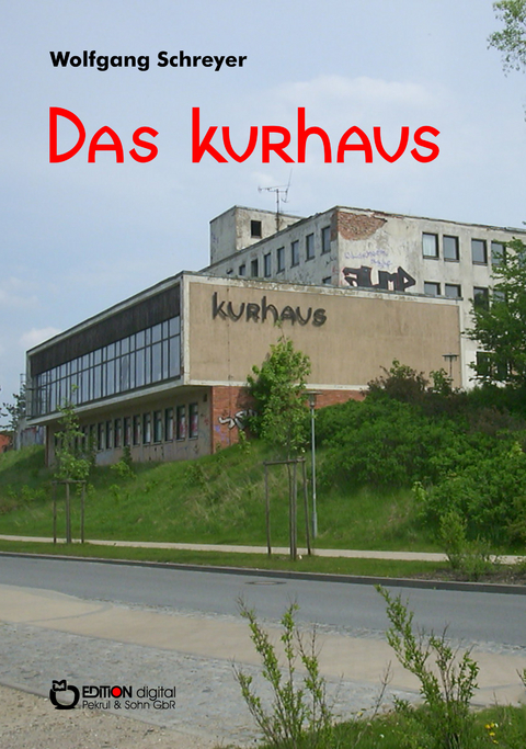 Das Kurhaus - Wolfgang Schreyer