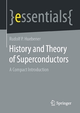 History and Theory of Superconductors - Rudolf P Huebener