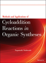 Methods and Applications of Cycloaddition Reactions in Organic Syntheses - 