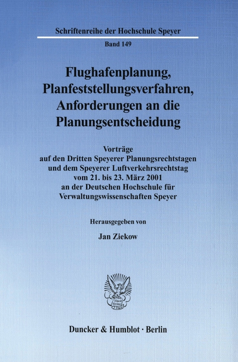 Flughafenplanung, Planfeststellungsverfahren, Anforderungen an die Planungsentscheidung. - 