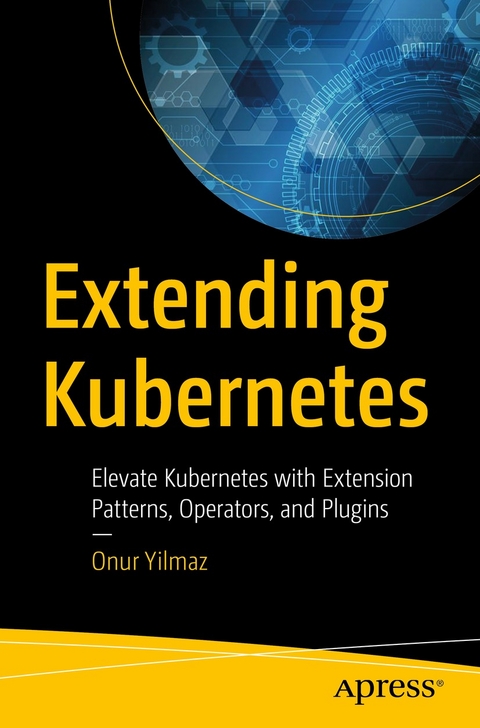 Extending  Kubernetes - Onur Yilmaz