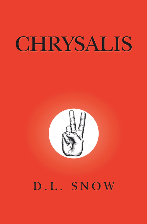 Chrysalis -  D.L. Snow
