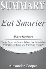 Summary of Eat Smarter - Alexander Cooper