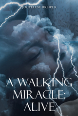 A Walking Miracle - Jocyeline Brewer