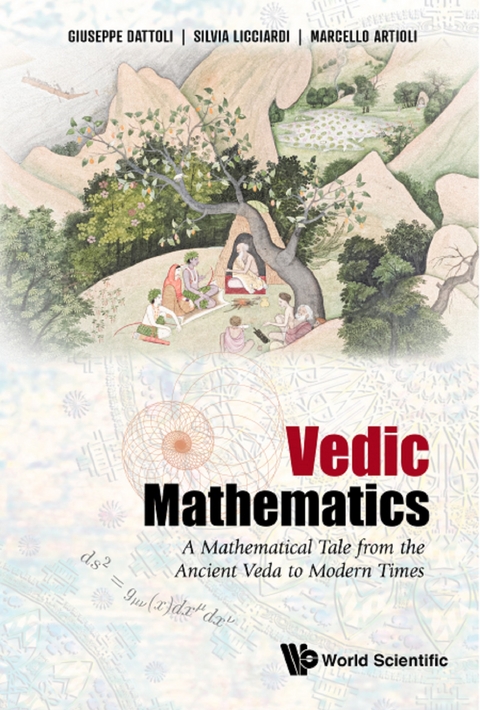 Vedic Mathematics: A Mathematical Tale From The Ancient Veda To Modern Times -  Dattoli Giuseppe Dattoli,  Artioli Marcello Artioli,  Licciardi Silvia Licciardi