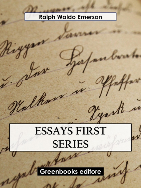 Essays First Series - Ralph Waldo Emerson