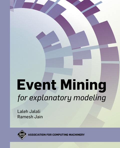 Event Mining for Explanatory Modeling - Laleh Jalali, Ramesh Jain