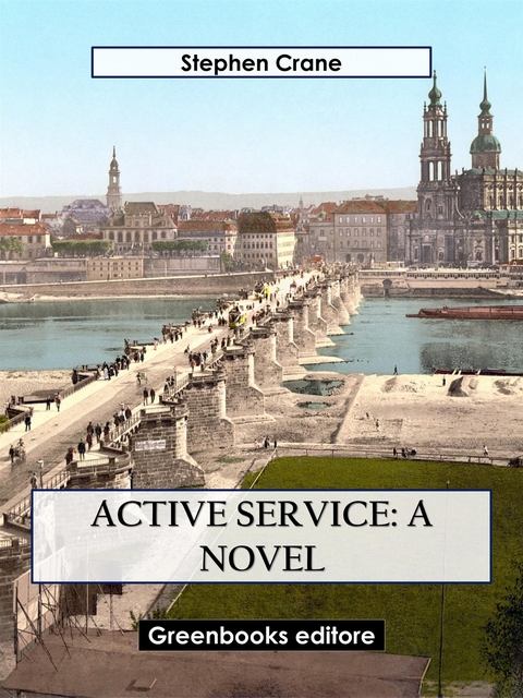 Active Service: A novel - Stephen Crane