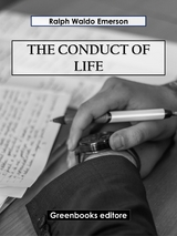 The conduct of life - Ralph Waldo Emerson