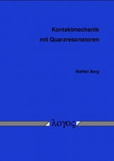 Kontaktmechanik mit Quarzresonatoren - Steffen Berg