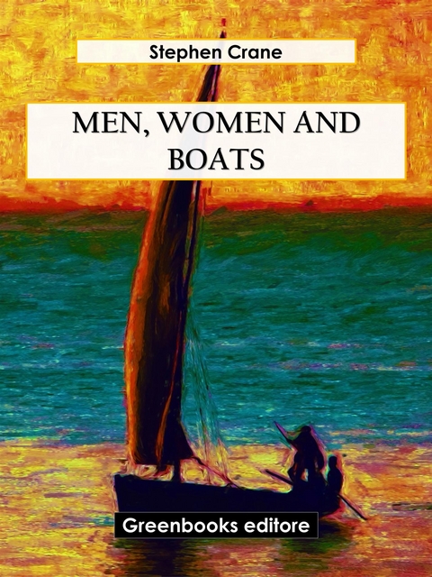 Men, Women and Boats - Stephen Crane