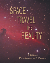 Space Travel - the Reality -  E R Niles