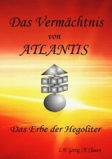 Das Vermächtnis von ATLANTIS - L.W. Göring