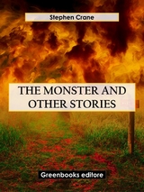 The Monster and Other Stories - Stephen Crane