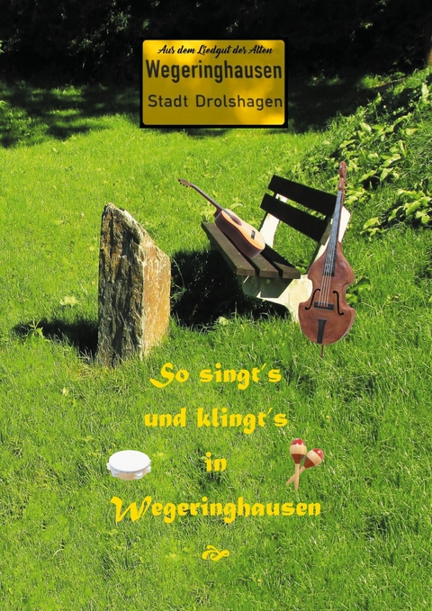So singt&apos;s und klingt&apos;s in Wegeringhausen -  Hubert Clemens